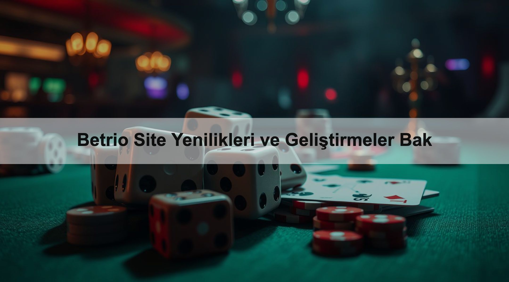 Betrio Site Yenilikleri ve Geliştirmeler Bak 1 Betrio Site Yenilikleri ve Geliştirmeler Bak