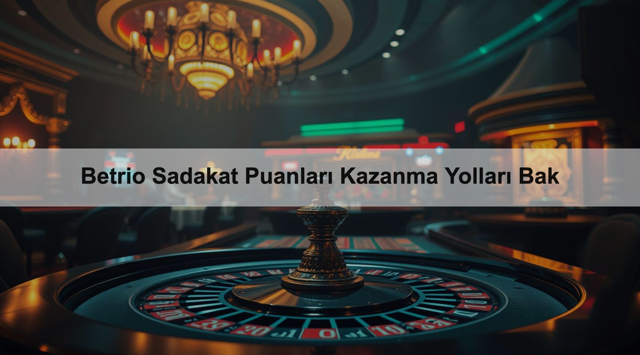Betrio Sadakat Puanları Kazanma Yolları Bak 1 Betrio Sadakat Puanları Kazanma Yolları Bak