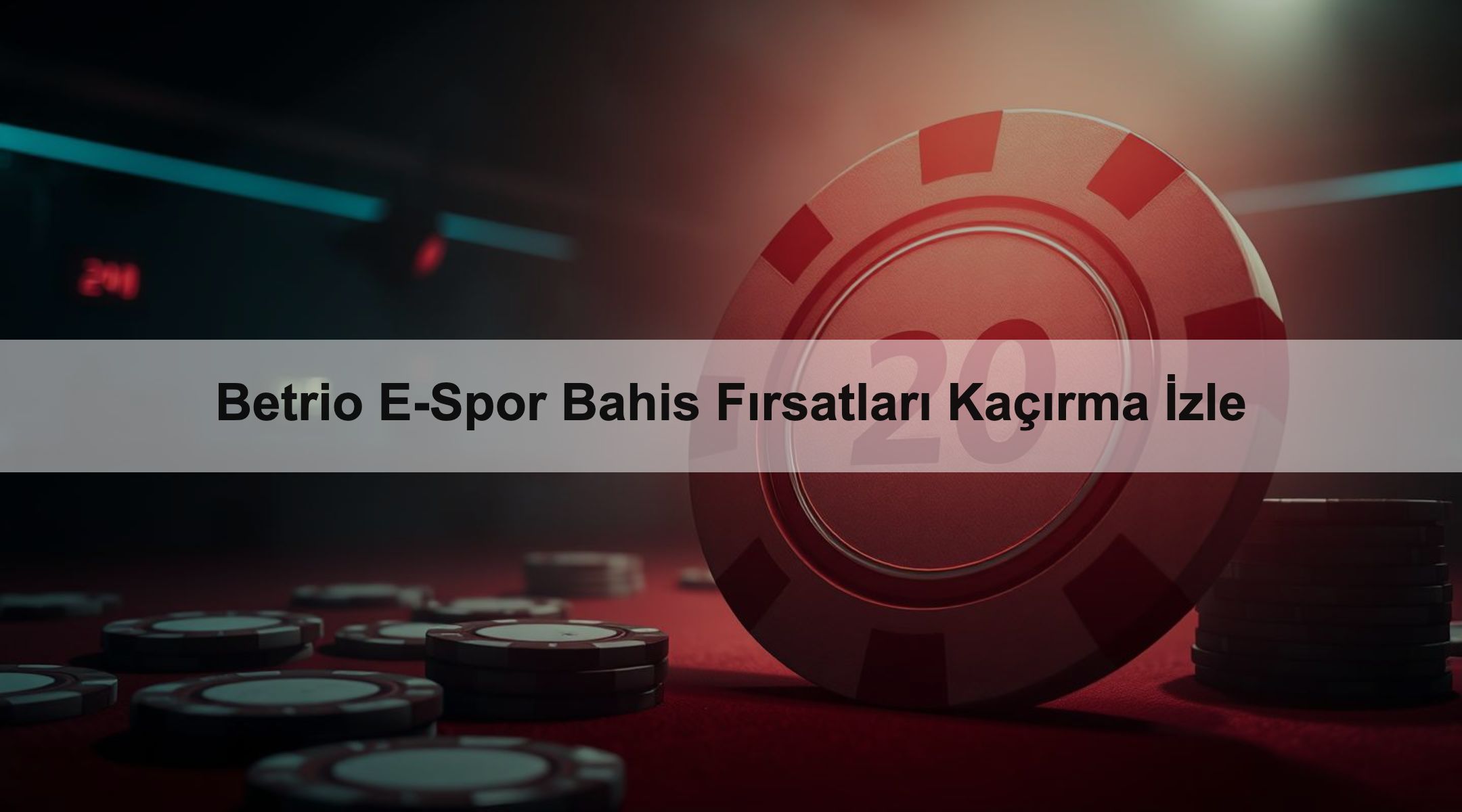 Betrio E-Spor Bahis Fırsatları Kaçırma İzle 1 Betrio E-Spor Bahis Fırsatları Kaçırma İzle