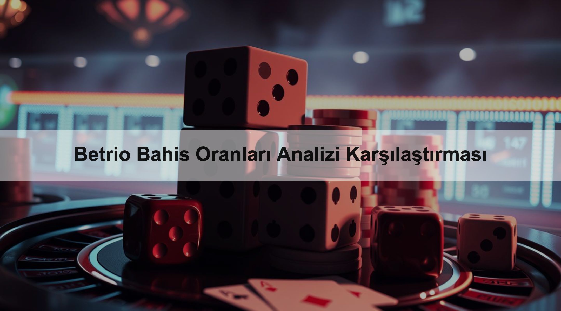 Betrio Bahis Oranları Analizi Karşılaştırması