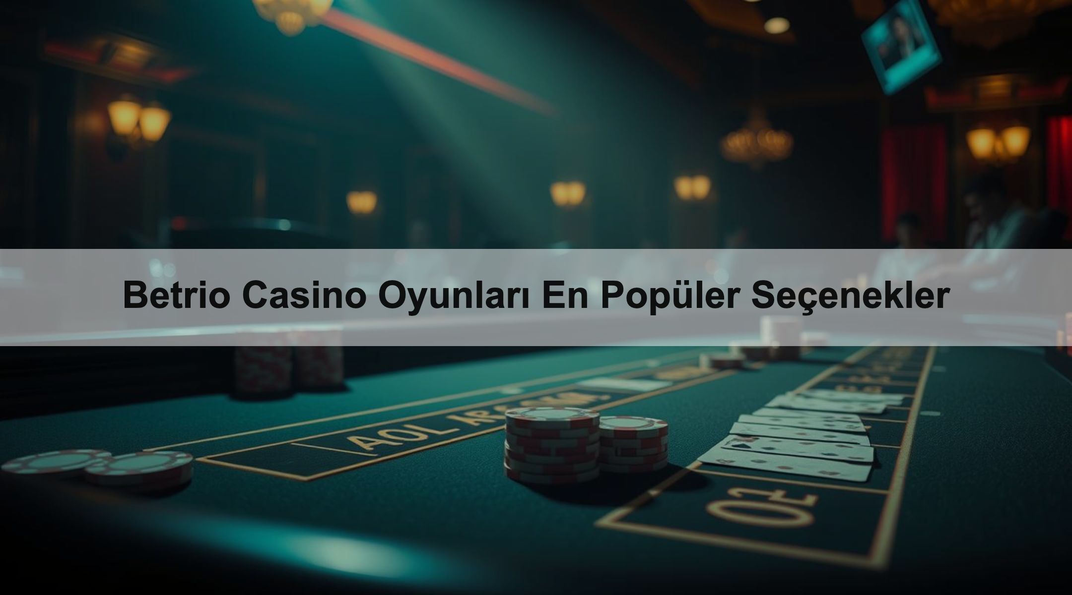 Betrio Casino Oyunları En Popüler Seçenekler