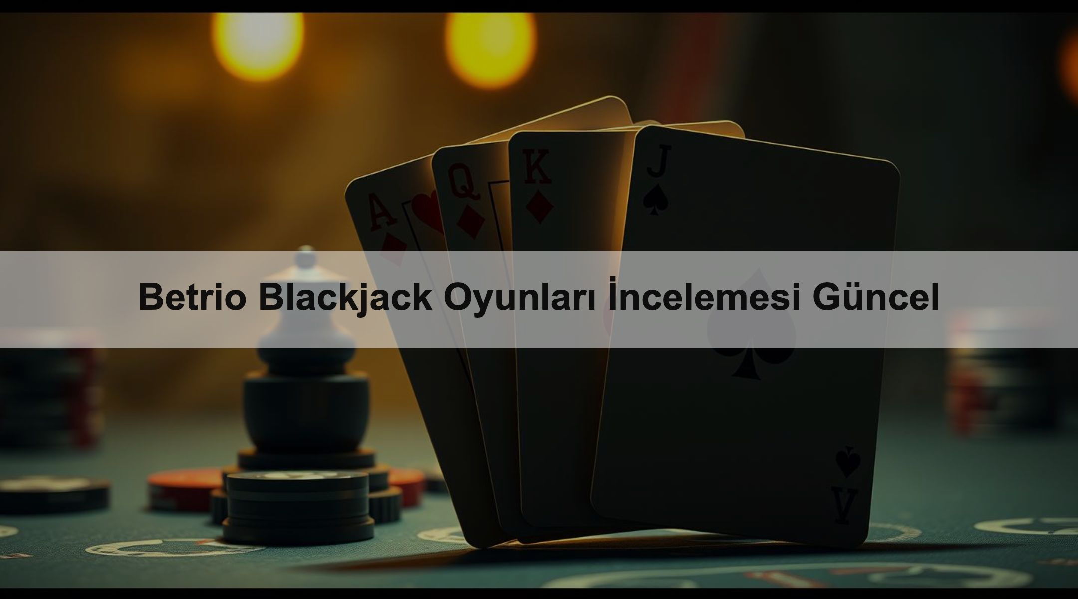 Betrio Blackjack Oyunları İncelemesi Güncel